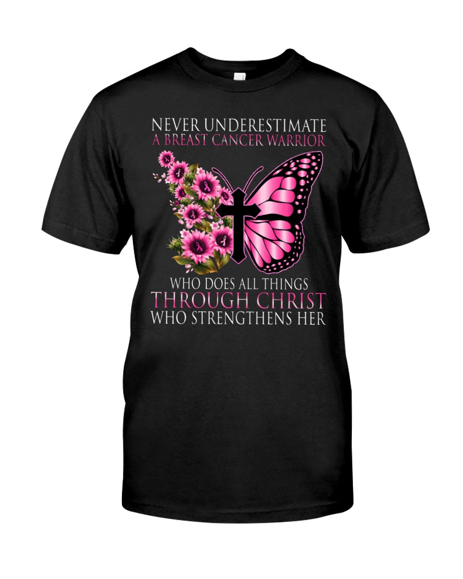 Never Underestimate A Breast Cancer Warrior - Breast Cancer Awareness T-shirt and Hoodie 0822