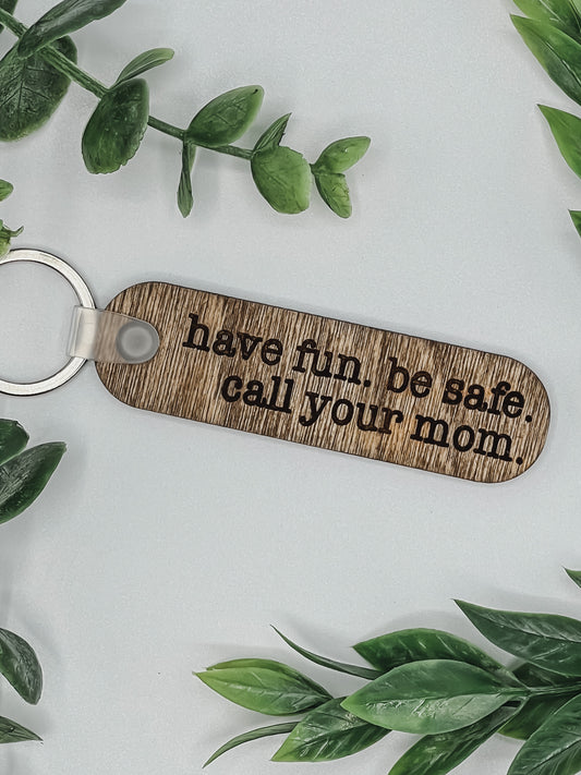 Be Safe Have Fun Don't Do Stupid Shit Love Mom and Dad Keychain