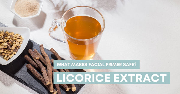 What  makes facial primer safe - licorice extract