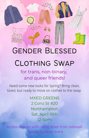 Gender Blessed Clothing Swap on 4/16 12-5pm at MXED GREENS