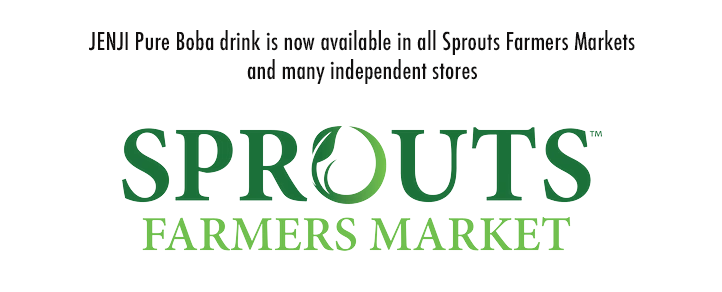 JENJI Pure Boba drink is now available in all Sprouts Farmers Marketsand many independent stores.