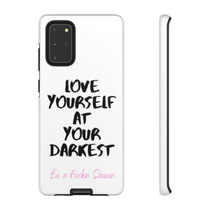 Durable Cellular Shell - Love yourself at your Darkest