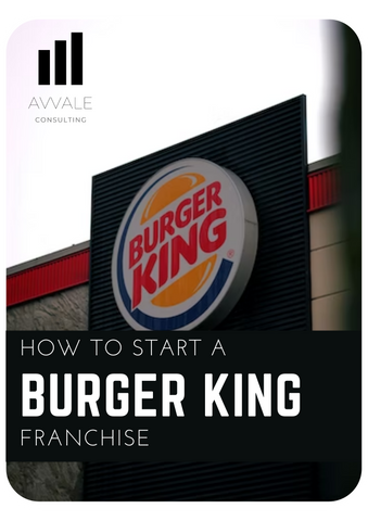 How to start a Burger King Franchise?