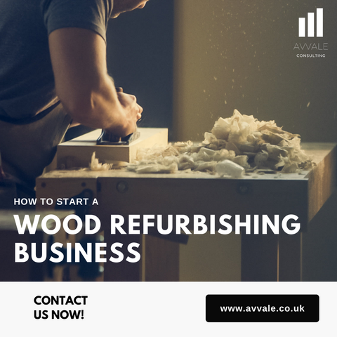 How to start a Wood Refurbishing Business?