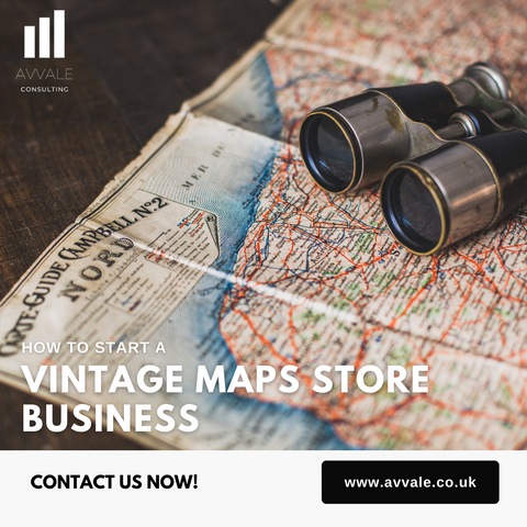 How to start a Vintage Maps Store Business - Vintage Maps Store Business Plan Template