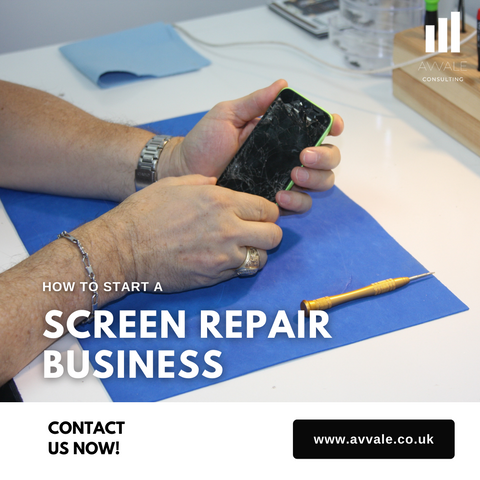 How to start a Screen Repair Business