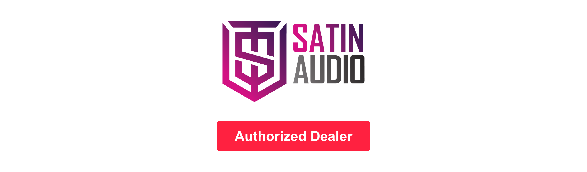 Authorized Dealer of Satin Audio