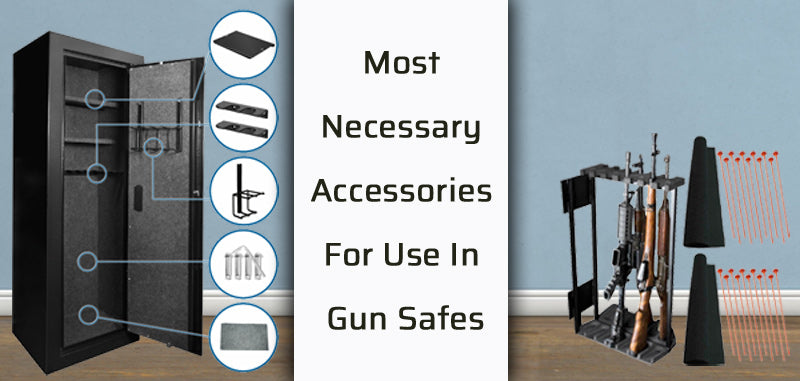 Best Gun Safe Accessories That You Must Have