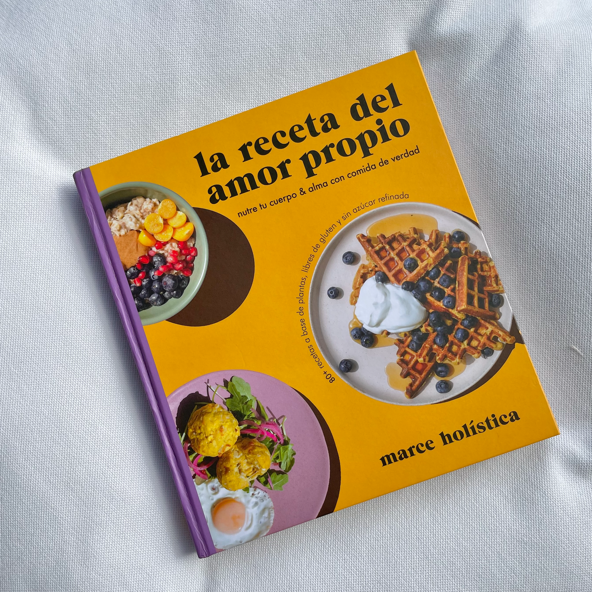 Libro de Recetas Saludables | La Receta del Amor Propio | Marce Holistica