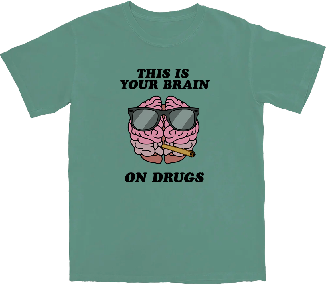 Your Brain On Drugs Tee