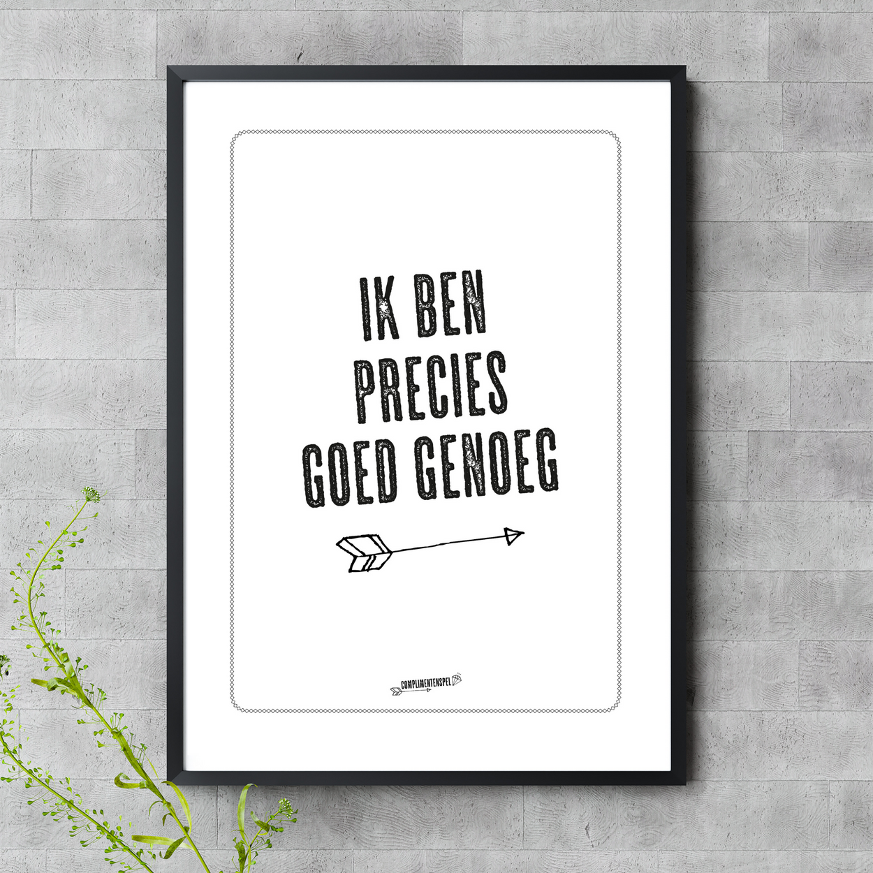 banaan Humoristisch typist Poster "Ik ben precies goed genoeg" — complimentenspel.nl