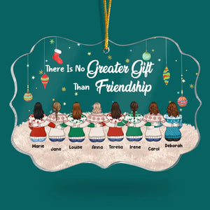 There Is No Greater Gift Than Friendship - Personalized Acrylic Ornament, Christmas gift for Friend, Gift For Besties, Sisters - Customizeaf™