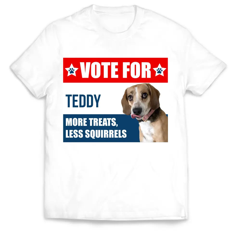 I'm Voting For My Dog - Personalized T-Shirt, Funny Election Gift For Pet Owner - TS17UP
