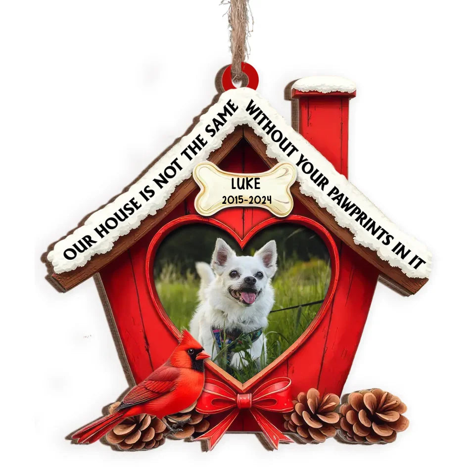 Our House Is Not The Same Without Your Pawprints In It - Personalized Wooden Ornament, Christmas Gift For Pet Lover - ORN328TL