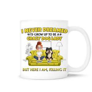 A Crazy Dog Lady - Personalized Mug, Gift for Dog Lovers, Dog Mom Gift, Mother's Day Gift for Dog Mom - Customizeaf™