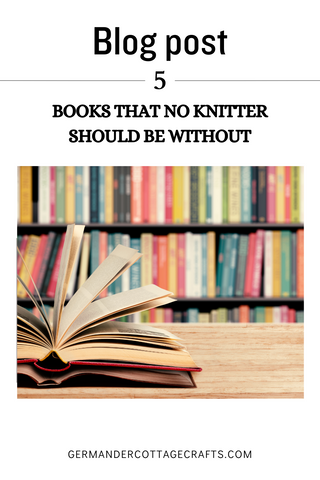 5 books that no knitter should be without. The best books for knitting beginners.