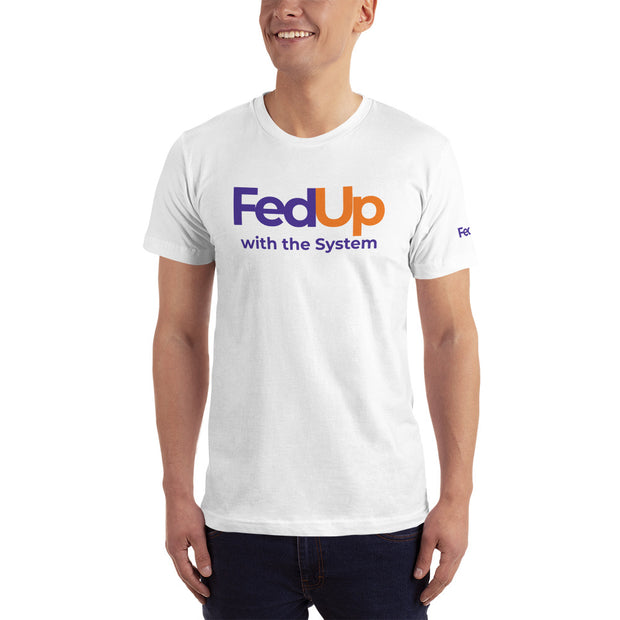 FedUP Series ‘system404’ - Ultra Soft Cotton Tee - 'FedUP with the System'