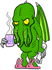 Cthulhu arises with coffee, newspaper, and delightful bunny slippers