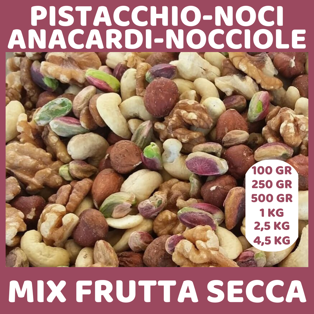 mix di noci, nocciole, anacardi e pistacchio gusti d'aprile