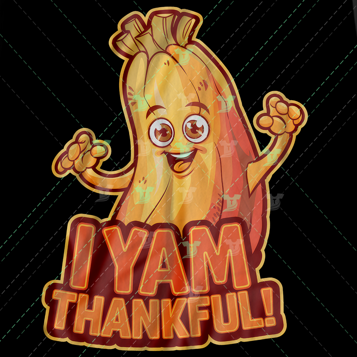 I Yam Thankful!