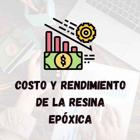 Costo y rendimiento de la resina epóxica