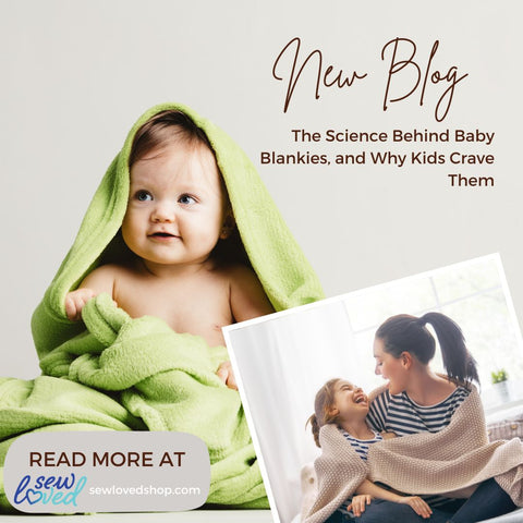 The Science Behind Baby Blankies, and Why Kids Crave Them Blog