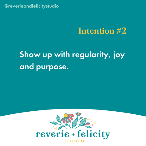 Reverie + Felicity Studio 2022 Intentions