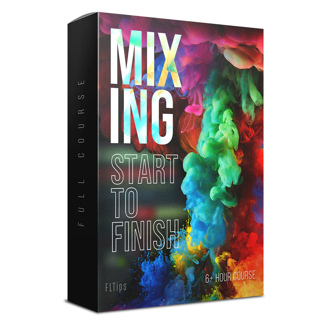 FL Tips | Mixing from Start to Finish Full Course – FLTips