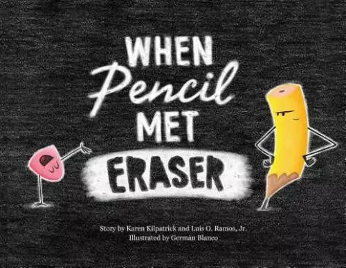 When Pencil Met Eraser - Hardcover By Kilpatrick, Karen 2019