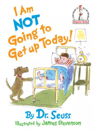 I Am Not Going to Get up Today! by Dr. Seuss Hardcover VERY GOOD