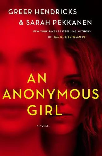 An Anonymous Girl by Greer Hendricks, Sarah Pekkanen HCDJ Ex-Library