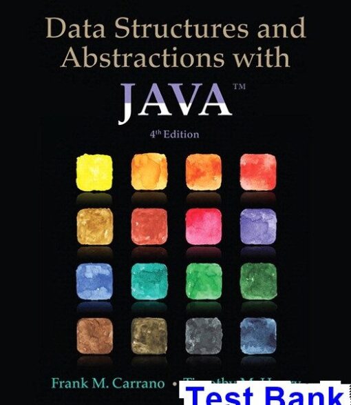 Test Bank Data Structures and Abstractions with Java 4th Edition Carrano for Success