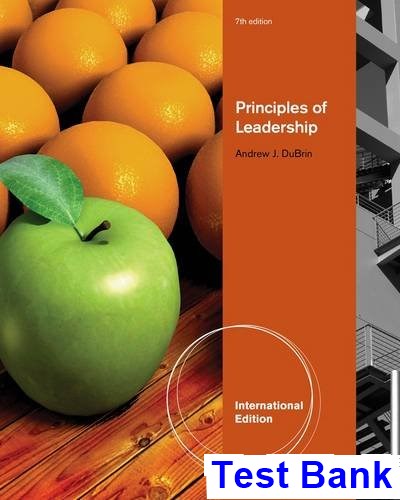 Test Bank Principles of Leadership International Edition 7th Edition DuBrin for Success