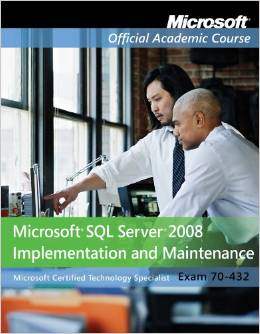 Test Bank Exam 70-432 Microsoft SQL Server 2008 Implementation and Maintenance 1st Edition Download for Success
