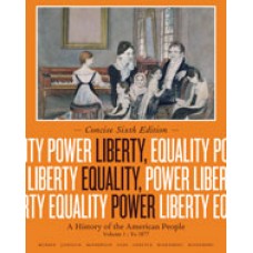 Testbank for Liberty Equality Power A History of the American People Volume I To 1877 Concise Edition 6th Edition