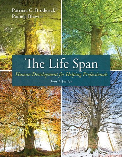 Testbank for The Life Span Human Development for Helping Professionals Broderick 4th Edition
