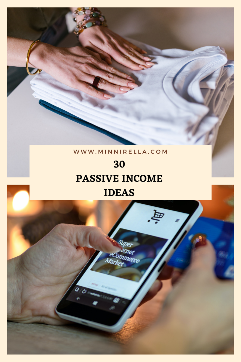 30 Passive Income Ideas that Anybody Can Start Today!