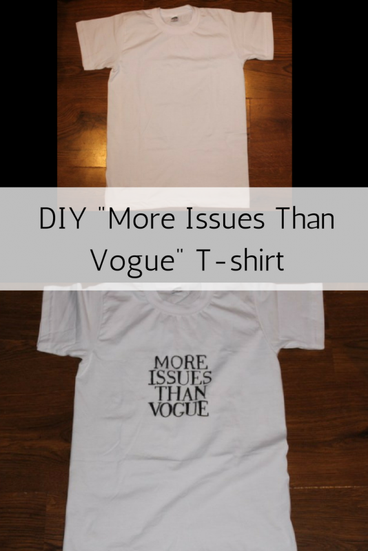 DIY MORE ISSUES THAN VOGUE T-shirt