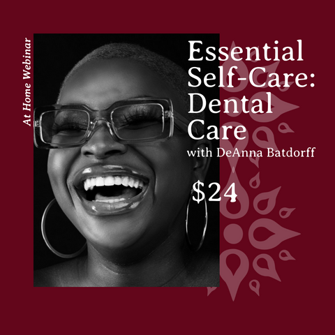 Essential Self-Care: Dental Care webinar