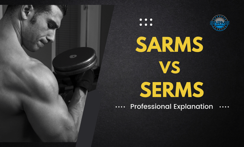 SARMS vs SERMS