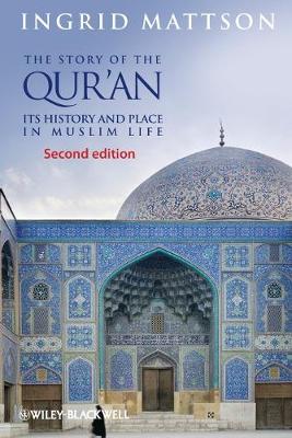 The Story Of The Qur'an: Its History And Place In Muslim Life