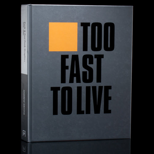 Too Fast To Live Too Young To Die Punk Post Punk Graphics 1976 198 Premier