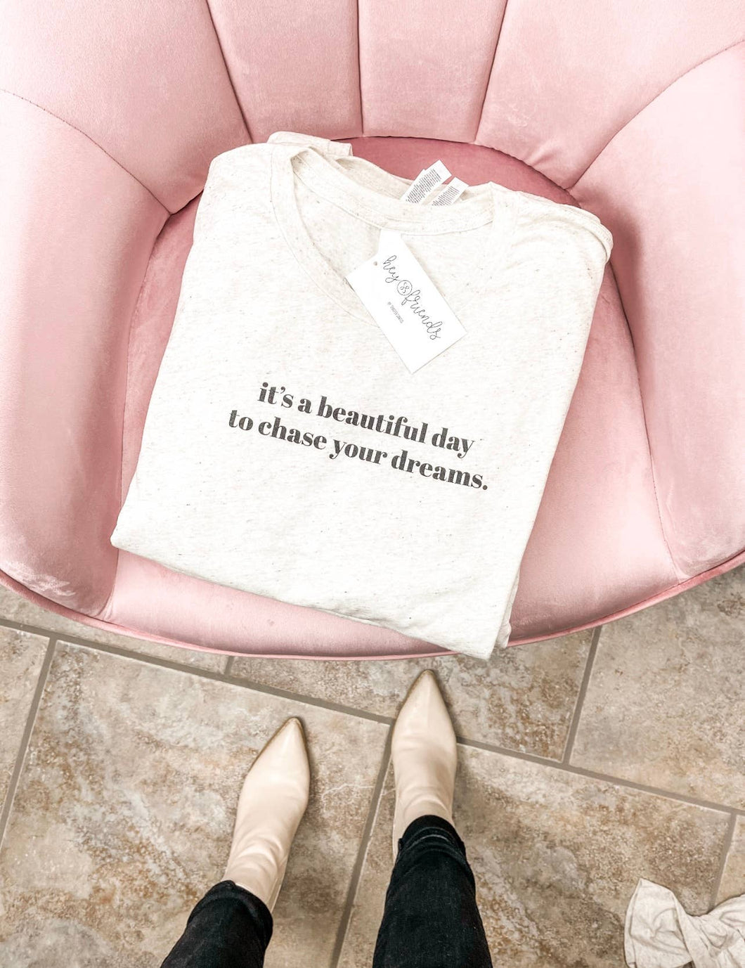 It's a Beautiful Day to Chase Your Dreams Tee