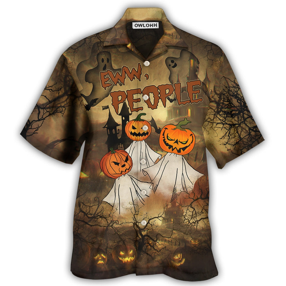 Halloween Eww People Pumpkin Ghost Hawaii Shirt Ha44485