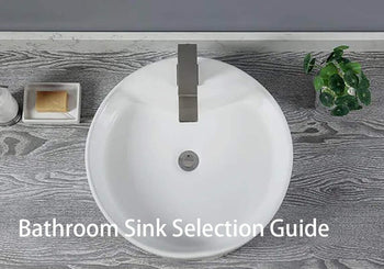 Bathroom Sink Selection Guide