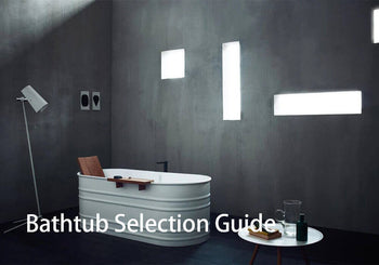 Bathtub Selection Guide