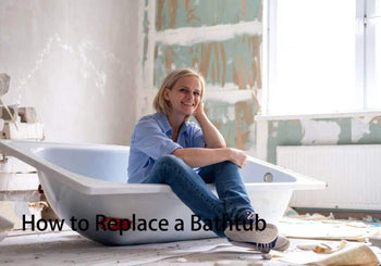 How to Replace a Bathtub