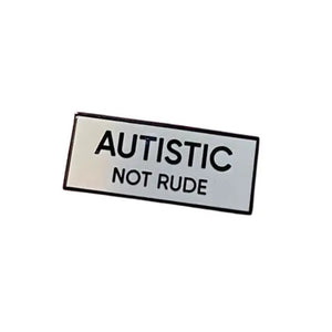 Autistic Not Rude Enamel Pin - Sensory Tool House, LLC