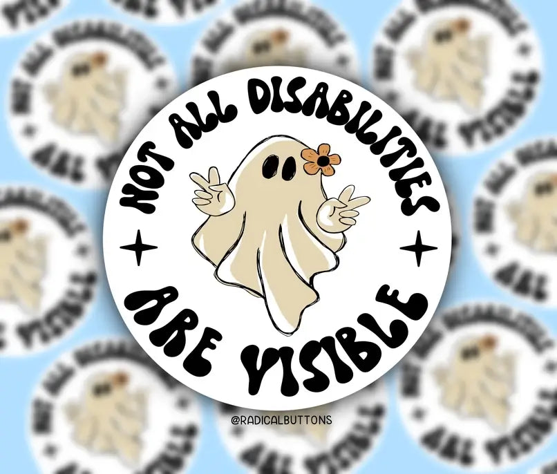 Radical Buttons Not All Disabilities Are Visible 2.5" Glossy Sticker