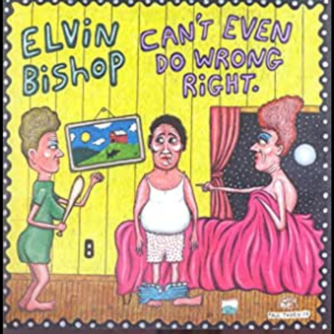 Elvin Bishop - Can't Even Do Wrong Right [CD]
